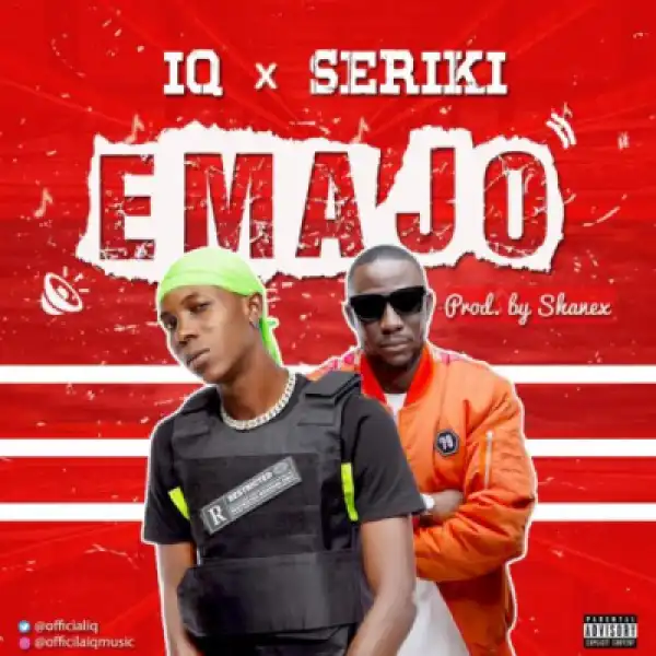 Iq - Emajo ft. Seriki